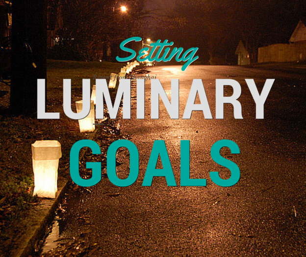 Are You Setting Luminary Goals?
