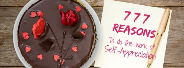 777 Reasons To Do The Work Of Self-Appreciation