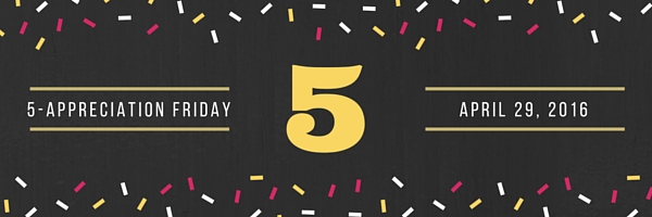 5 Appreciation Friday